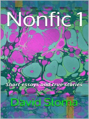 cover image of Nonfic 1 (Short essays and true stories)